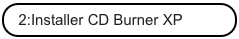 2:Installer CD Burner XP